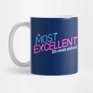 the Most Excellent 80s Movies Podcast! Mug